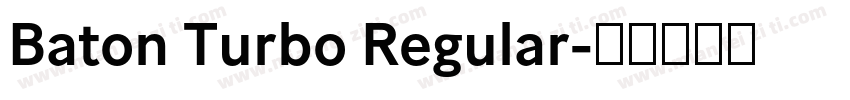 Baton Turbo Regular字体转换